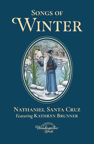 Songs of Winter: for the Wondergarten Curriculum
